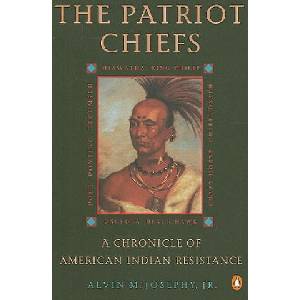 The Patriot Chiefs: A Chronicle of American Indian Resistance | Alvin M. Josephy (ISBN: 9780140234633)
