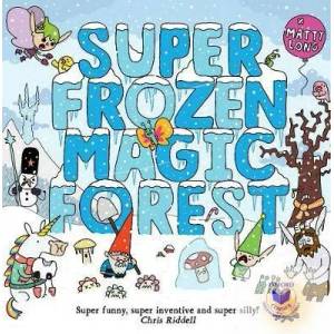 Super Frozen Magic Forest | Matty Long (ISBN: 9780192748607)
