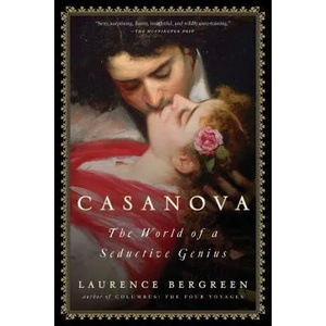 Casanova: The World of a Seductive Genius | Laurence Bergreen (ISBN: 9781476716503)