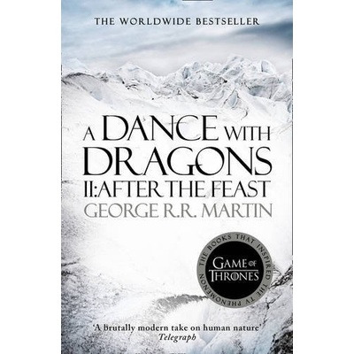 A Dance With Dragons: Part 2 After the Feast- George R. R. Martin