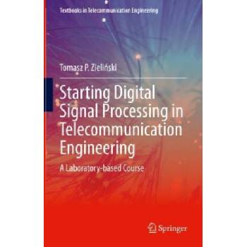Starting Digital Signal Processing in Telecommunication Engineering | Tomasz P. Zielinski