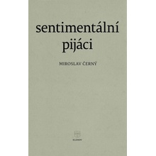 Sentimentální pijáci - Miroslav Černý