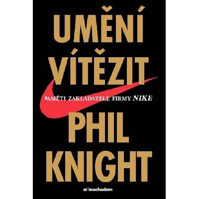 UMĚNÍ VÍTĚZIT - 2. VYDÁNÍ - Knight Phil
