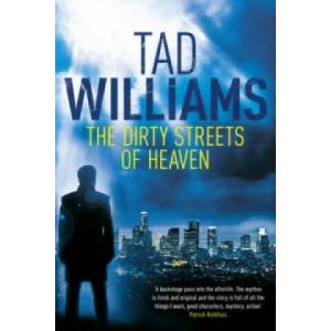 Dirty Streets of Heaven | Tad Williams (2013)