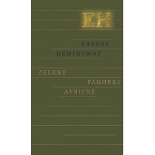 Zelené pahorky africké - Ernest Hemingway