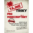 Knihy Tajné triky pro Minecrafťáky - Megan Miller CZ