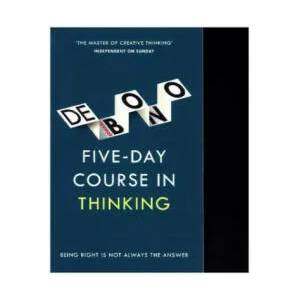 Five-Day Course in Thinking | Edward de Bono (2016)