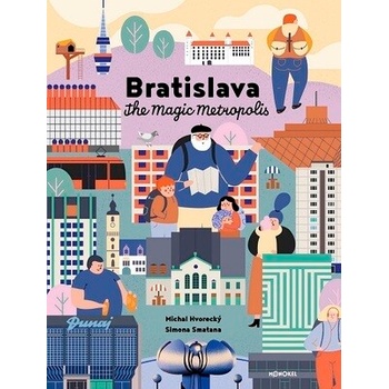 Bratislava – The Magic Metropolis