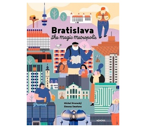 Bratislava – The Magic Metropolis