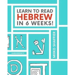 Learn to Read Hebrew in 6 Weeks (ISBN: 9780997867503)