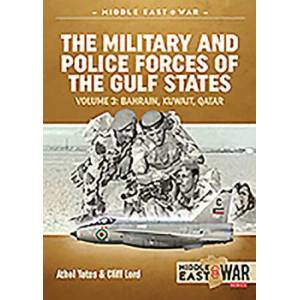 Military and Police Forces of the Gulf States Volume 3 | Athol Yates, Cliff Lord (ISBN: 9781912866427)