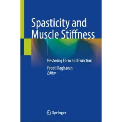 Spasticity and Muscle Stiffness | Preeti Raghavan