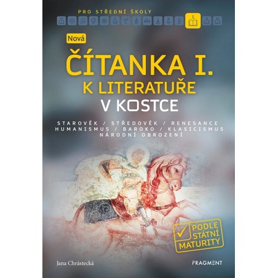 Nová čítanka I. k Literatuře v kostce pro SŠ - Jana Mrózková