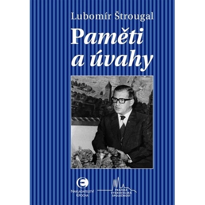 Paměti a úvahy - Lubomír Štrougal 2009