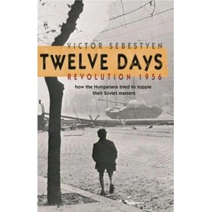 Twelve Days | Victor Sebestyen (2007)