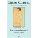 TESTAMENTS BETRAYED - KUNDERA, M.