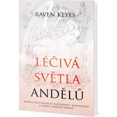Léčivá světla Andělů - Raven Keyes