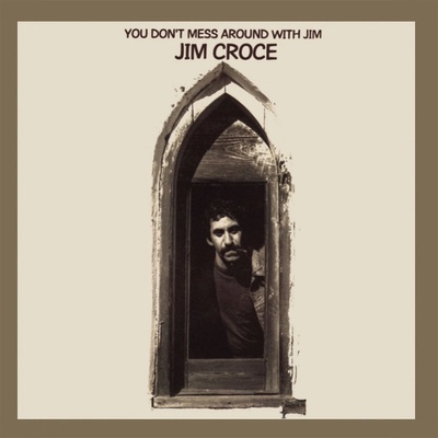 CROCE, JIM - YOU DON\'T MESS AROUND WITH JIM - 50TH ANNIVERSARY CD