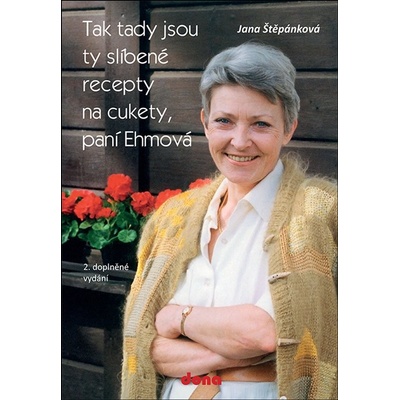 Tak tady jsou ty slíbené recepty na cukety, paní Ehmová - Jana Štěpánková