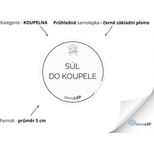 DomaLEP SŮL DO KOUPELE organizační samolepka tvar KOLEČKO barva PRŮHLEDNÁ ČERNÉ písmo velikost 5 cm základní písmo