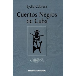 Cuentos Negros de Cuba | Lydia Cabrera (ISBN: 9780897296717)
