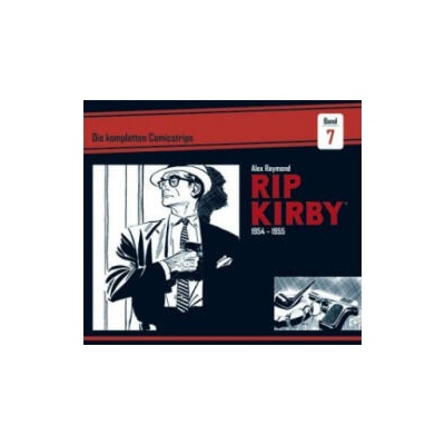 Rip Kirby: Die kompletten Comicstrips / Band 7 1954 - 1955 | Alex Raymond, Fred Dickenson, Mik Schulz