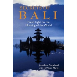 Secrets Of Bali | Jonathan Copeland, Ni Wayan Murni (ISBN: 9789745241183)