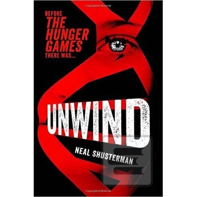 Unwind - Unwind Trilogy - Neal Shusterman