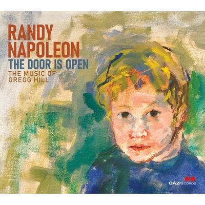 Randy Napoleon - THE DOOR IS OPEN: THE MUSIC OF GREGG HILL CD