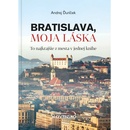 Bratislava, moja láska