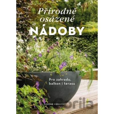 Přírodně osázené nádoby - Simone Kernová