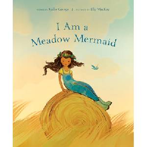 I Am a Meadow Mermaid | Elly Mackay (ISBN: 9780735271371)