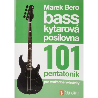 Baskytarová posilovna 101 pentatonik pro vražedné vyhrávky
