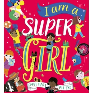 I Am a Super Girl (PB) | Caryl Hart (ISBN: 9780702344770)
