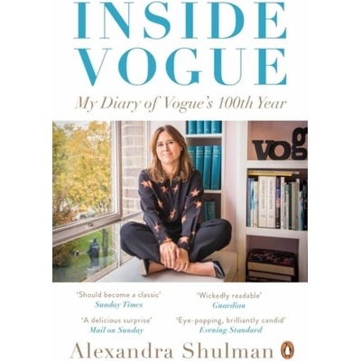 Inside Vogue: A Diary Of My 100th Year PaperAlexandra Shulman