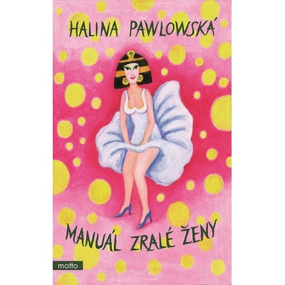 Manuál zralé ženy - Halina Pawlowská