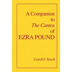 Companion to The Cantos of Ezra Pound | Carroll F. Terrell (ISBN: 9780520082878)