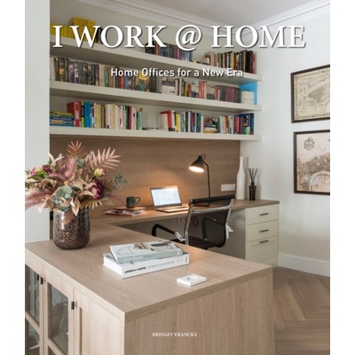 I Work at Home - Bridget Vranckx