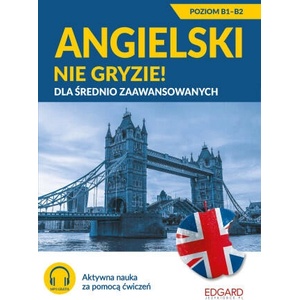 Angielski nie gryzie! Dla średnio zaawansowanych wyd. 2 | Zuzanna Pytlińska, Katarzyna Zimnoch (2022)