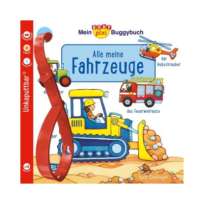 Baby Pixi (unkaputtbar) 134: Mein Baby-Pixi-Buggybuch: Alle meine Fahrzeuge