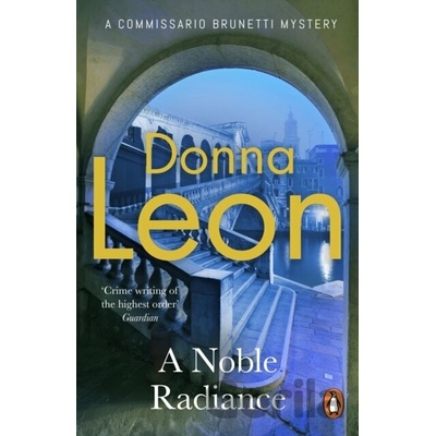 A Noble Radiance - Donna Leon