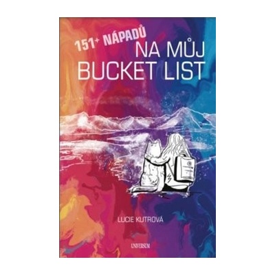 151 + nápadů na můj BUCKET LIST - Lucie Kutrová