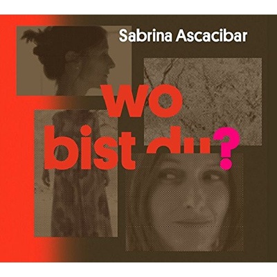 Sabrina Ascacibar Wo Bist Du ? CD