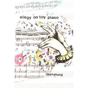 Elegy On Toy Piano | Dean Young (ISBN: 9780822958727)