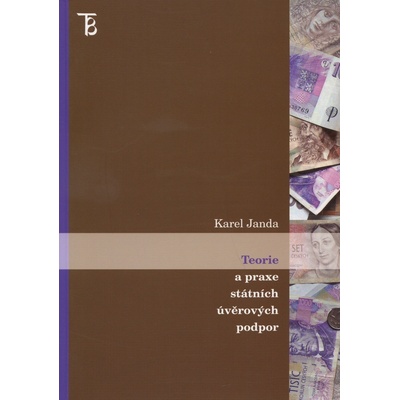 Teorie a praxe státních úvěrových podpor - Karel Janda