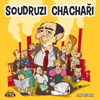 Soudruzi chachaři - Jan Vyoral