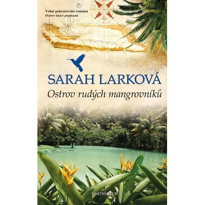 Karibská sága 2: Ostrov rudých mangrov. - Sarah Larková