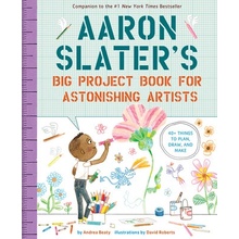 Aaron Slaters Big Project Book for Astonishing Artists Beaty Andrea