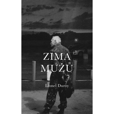 Zima mužů VOLVOX GLOBATOR - Lionel Duroy