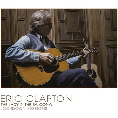 Eric Clapton - The Lady In The Balcony - Lockdown Session - Eric Clapton